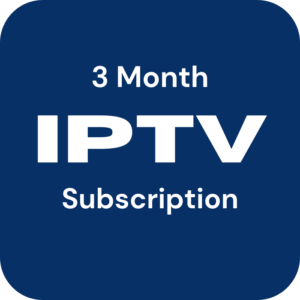 3 Month IPTV Subscription