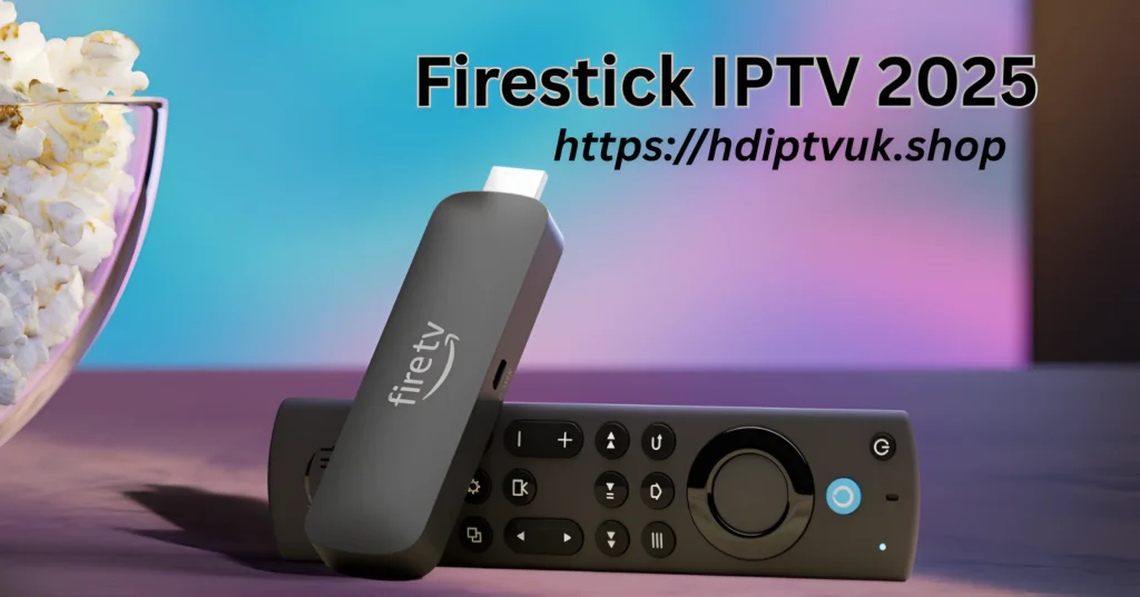 Firestick IPTV 2025