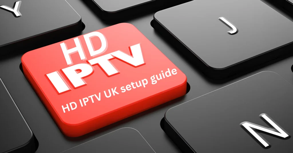 IPTV UK setup guide