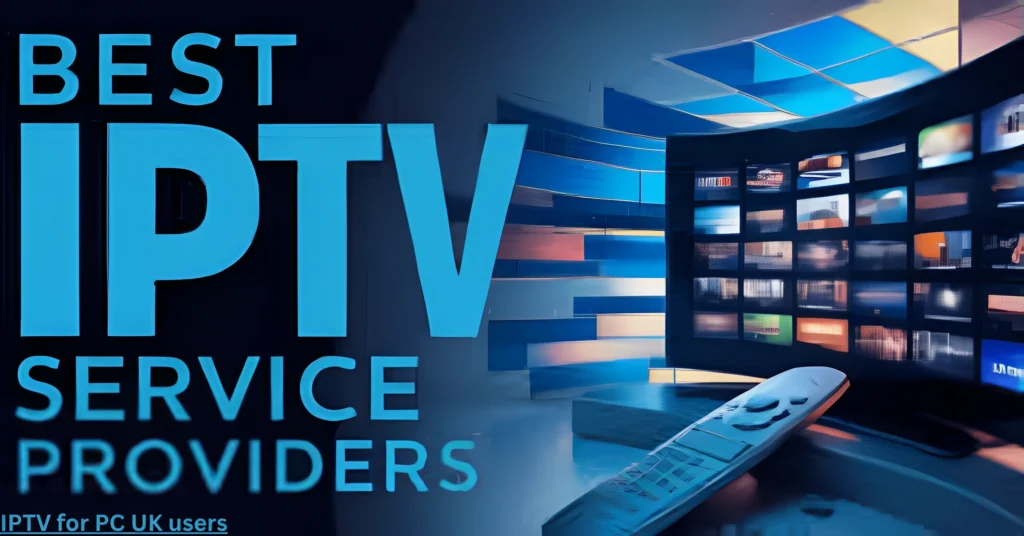IPTV for PC UK users
