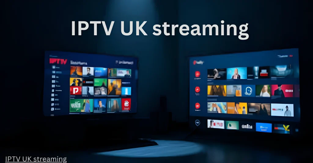 IPTV UK streaming